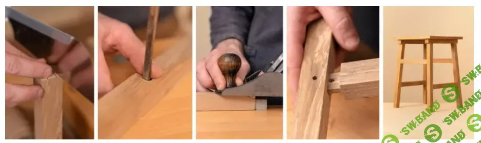 [Domestika] Традиционные столярные техники. Делаем табурет (2023)